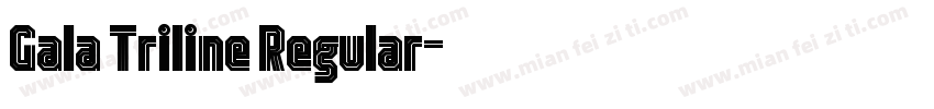 Gala Triline Regular字体转换